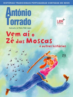 cover image of Vem aí o Zé das Moscas e outras histórias